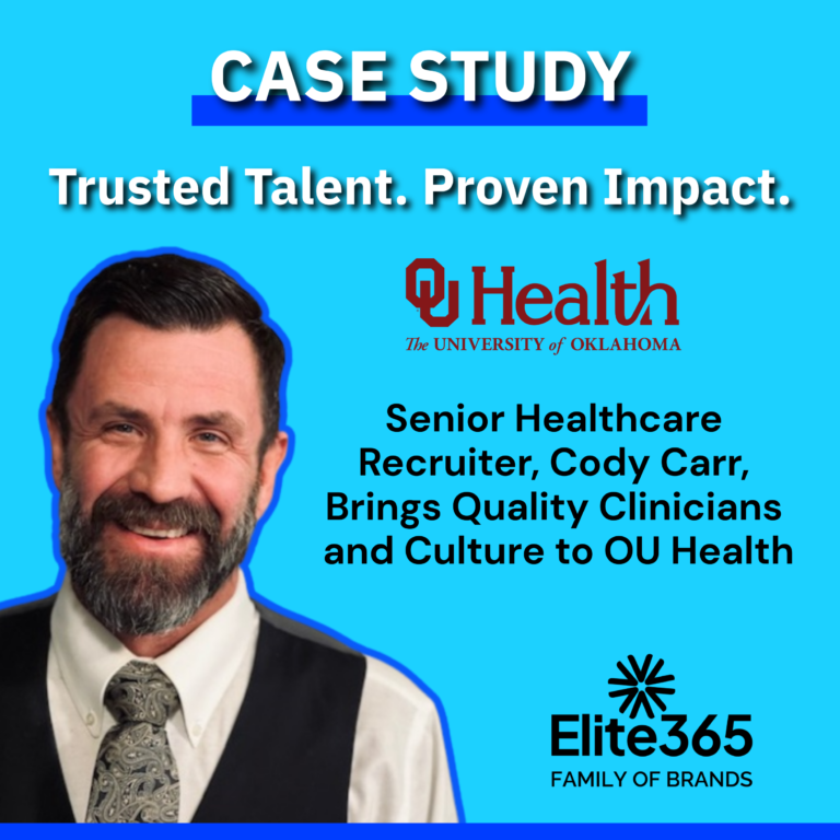 Case Study: Senior Healthcare Recruiter, Cody Carr, Brings Quality Clinicians and Culture to OU Health