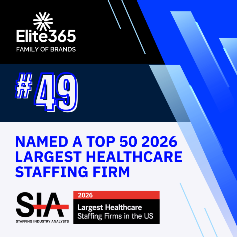 Elite365 Family of Brands Ranked No. 49 Among Largest Healthcare Staffing Firms in the United States